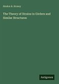 The Theory of Strains in Girders and Similar Structures