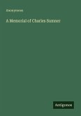 A Memorial of Charles Sumner