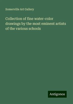 Collection of fine water-color drawings by the most eminent artists of the various schools - Gallery, Somerville Art