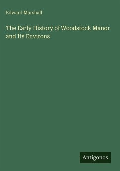 Cover The Early History of Woodstock Manor and Its Environs