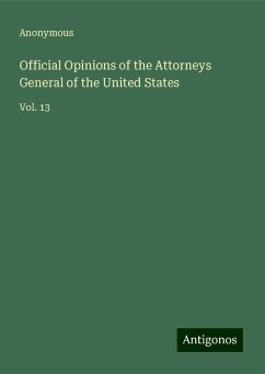 Official Opinions of the Attorneys General of the United States - Anonymous