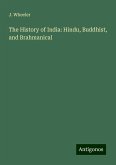 The History of India: Hindu, Buddhist, and Brahmanical The History of India: Hindu, Buddhist, and Brahmanical