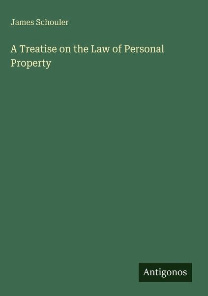 A Treatise on the Law of Personal Property A Treatise on the Law of Personal Property