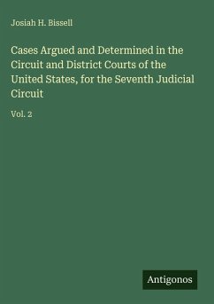 Cover Cases Argued and Determined in the Circuit and District Courts of the United States, for the Seventh Judicial Circuit