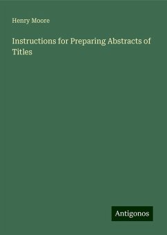 Instructions for Preparing Abstracts of Titles - Moore, Henry