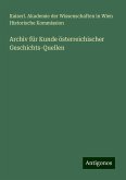 Archiv für Kunde österreichischer Geschichts-Quellen Archiv für Kunde österreichischer Geschichts-Quellen