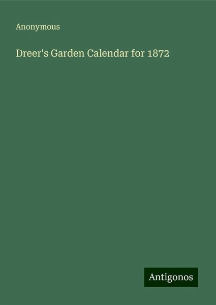 Dreer's Garden Calendar for 1872