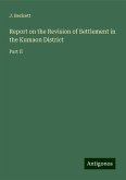 Report on the Revision of Settlement in the Kumaon District Report on the Revision of Settlement in the Kumaon District