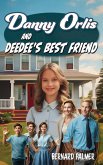 Danny Orlis and Deedee's Best Friend Danny Orlis and Deedee's Best Friend