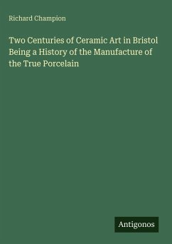 Cover Two Centuries of Ceramic Art in Bristol Being a History of the Manufacture of the True Porcelain