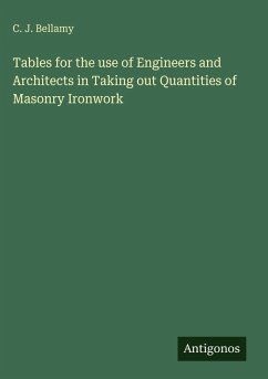 Cover Tables for the use of Engineers and Architects in Taking out Quantities of Masonry Ironwork