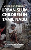 Living Conditions of URBAN SLUM CHILDREN IN TAMIL NADU