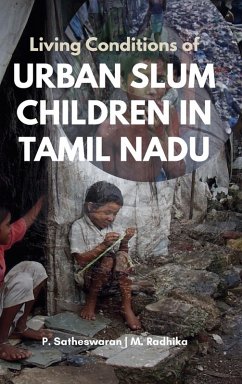 Cover Living Conditions of URBAN SLUM CHILDREN IN TAMIL NADU