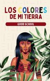 Los Colores de Mi Tierra Los Colores de Mi Tierra