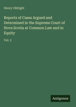 Cover Reports of Cases Argued and Determined in the Supreme Court of Nova Scotia at Common Law and in Equity