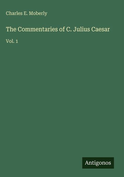 The Commentaries of C. Julius Caesar