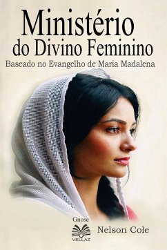 Ministério do Divino Feminino - Baseado no Evangelho de Maria Madalena Cover Ministério do Divino Feminino - Baseado no Evangelho de Maria Madalena