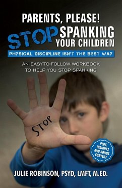 Parents, Please! Stop Spanking Your Children Parents, Please! Stop Spanking Your Children