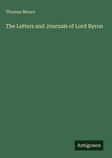 The Letters and Journals of Lord Byron