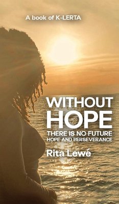 Without HOPE there is no FUTURE - Lewé, Rita