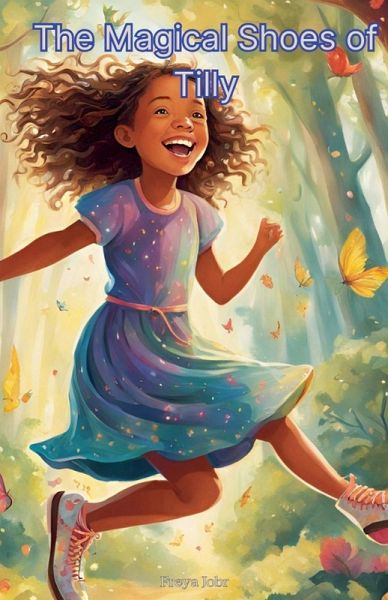 The Magical Shoes of Tilly The Magical Shoes of Tilly