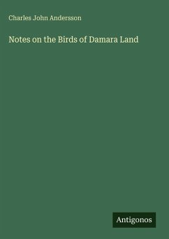 Notes on the Birds of Damara Land - Andersson, Charles John