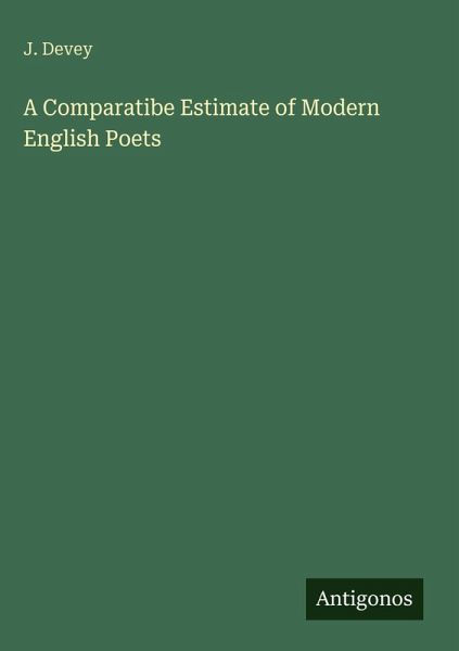 A Comparatibe Estimate of Modern English Poets
