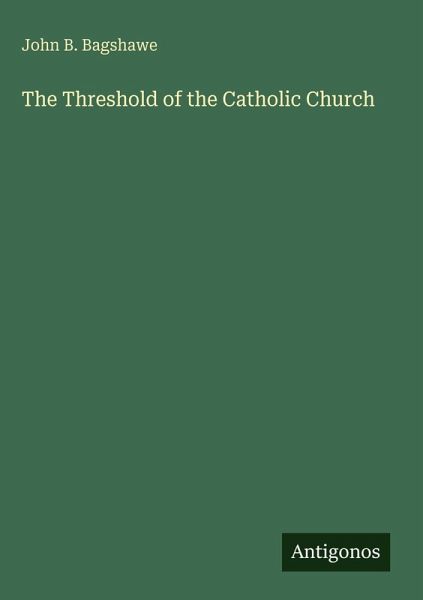 The Threshold of the Catholic Church The Threshold of the Catholic Church