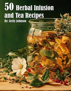 Cover 50 Herbal Infusions and Tea Recipes