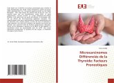 Microcarcinomes Différenciés de la Thyroïde: Facteurs Pronostiques Microcarcinomes Différenciés de la Thyroïde: Facteurs Pronostiques