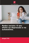 Redes sociais: O seu efeito na depressão e na autoestima. Redes sociais: O seu efeito na depressão e na autoestima.