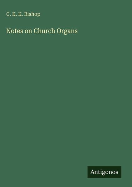 Notes on Church Organs Notes on Church Organs