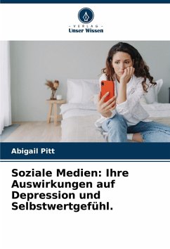 Cover Soziale Medien: Ihre Auswirkungen auf Depression und Selbstwertgefühl.