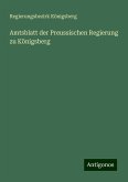 Amtsblatt der Preussischen Regierung zu Königsberg