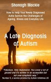 A Late Diagnosis of Autism A Late Diagnosis of Autism