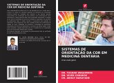 SISTEMAS DE ORIENTAÇÃO DA COR EM MEDICINA DENTÁRIA SISTEMAS DE ORIENTAÇÃO DA COR EM MEDICINA DENTÁRIA
