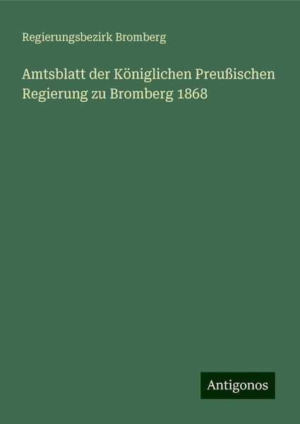 Amtsblatt der Königlichen Preußischen Regierung zu Bromberg 1868