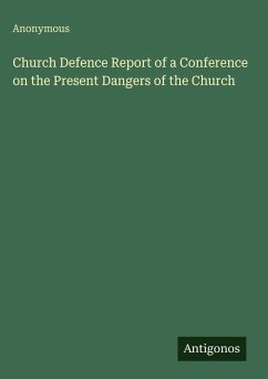 Cover Church Defence Report of a Conference on the Present Dangers of the Church