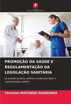 PROMOÇÃO DA SAÚDE E REGULAMENTAÇÃO DA LEGISLAÇÃO SANITÁRIA - MATONDO DIANZENZA, Christian