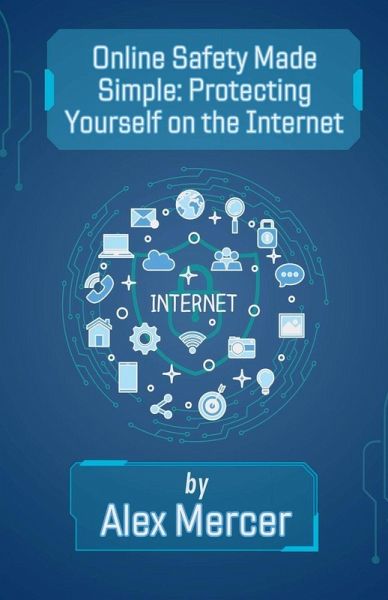 Online Safety Made Simple Online Safety Made Simple