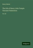 The Life of Henry John Temple Viscount Palmerston The Life of Henry John Temple Viscount Palmerston