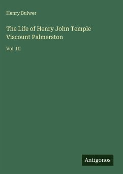 Cover The Life of Henry John Temple Viscount Palmerston