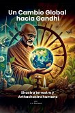 Un Cambio Global hacia Gandhi Un Cambio Global hacia Gandhi