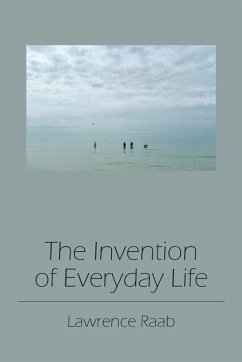 The Invention of Everyday Life - Raab, Lawrence