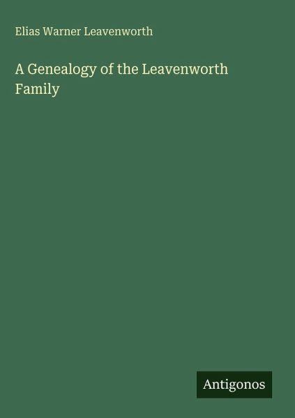 A Genealogy of the Leavenworth Family