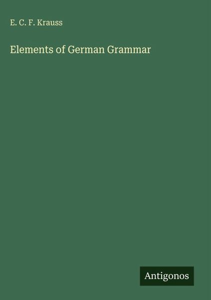 Elements of German Grammar Elements of German Grammar