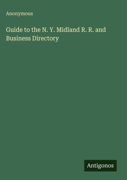 Guide to the N. Y. Midland R. R. and Business Directory