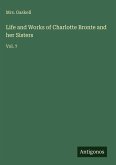 Life and Works of Charlotte Bronte and her Sisters