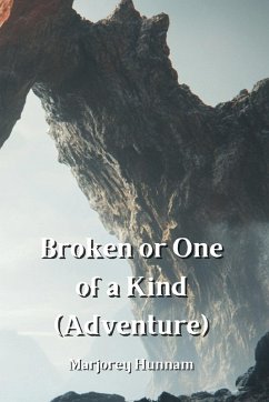 Broken or One of a Kind (Adventure) - Hunnam, Marjorey