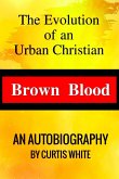 BROWN BLOOD BROWN BLOOD